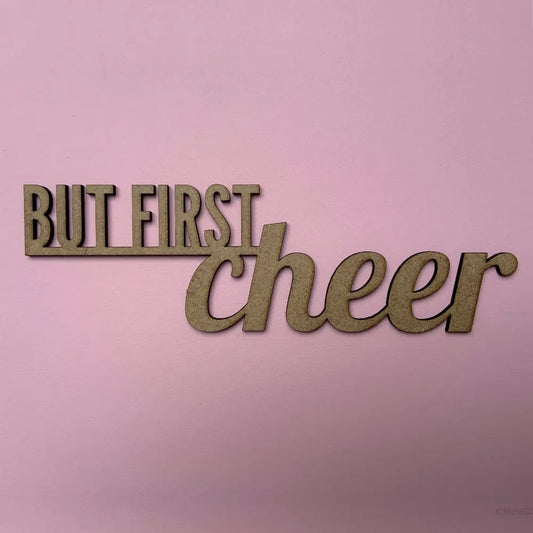 Holzschriftzug - but first cheer CHEER addicted!
